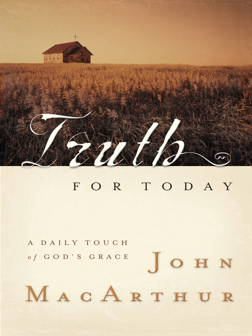 Title details for Truth for Today by John MacArthur - Wait list